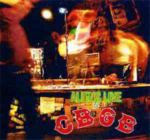 Aliens  - Aliens Live At CBGB