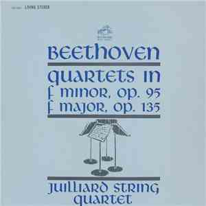 Beethoven, Juilliard String Quartet - Quartets In F Minor, Op. 95 / F Major ...