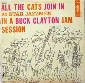 Buck Clayton - All The Cats Join In (A Buck Clayton Jam Session)
