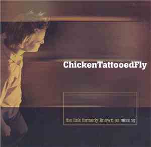 ChickenTattooedFly - The Link Formerly Known As Missing