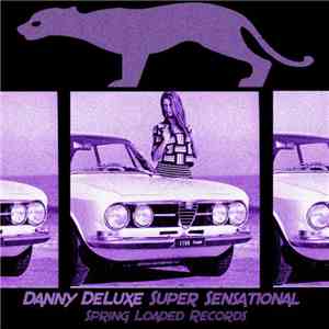 Danny Deluxe  - Super Sensational