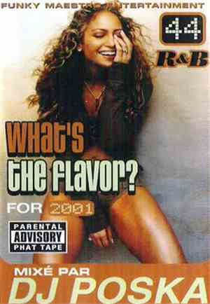 DJ Poska - What's The Flavor? 44