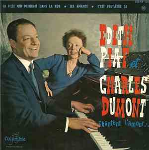 Edith Piaf Et Charles Dumont - Chantent L'amour...