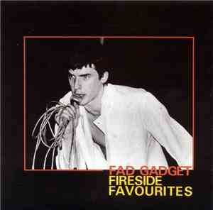 Fad Gadget - Fireside Favourites