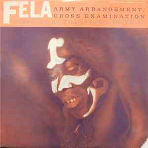 Fela - Army Arrangement / Cross Examination