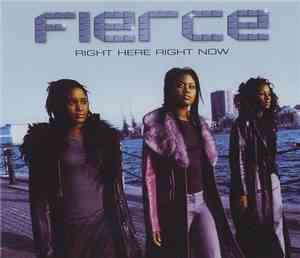 Fierce  - Right Here Right Now