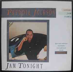 Freddie Jackson / Mystic Merlin - Jam Tonight / Mr. Magician / I Don't Want ...