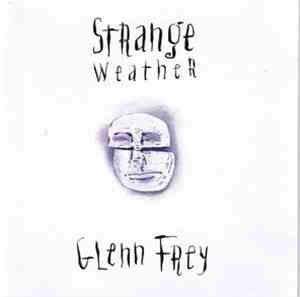 Glenn Frey - Strange Weather