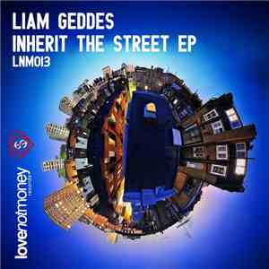 Liam Geddes - Inherit The Street EP