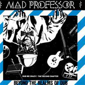 Mad Professor - Beyond The Realms Of Dub