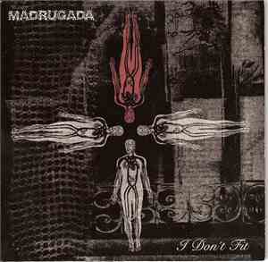 Madrugada - I Don't Fit