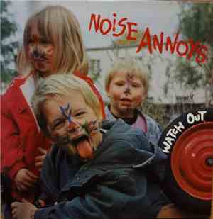 Noise Annoys - Watch Out
