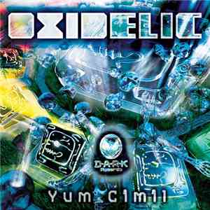 Oxidelic - Yum Cimil