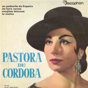 Pastora de Córdoba - Un Pedacito De España / Mi Toro Nevao / Ovejitas Blanc ...