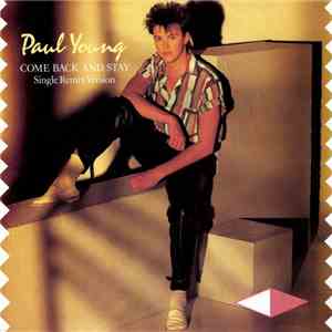Paul Young - Come Back And Stay (Single Remix Version) / Yours