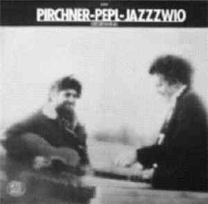 Pirchner - Pepl - Jazzzwio - Gegenwind