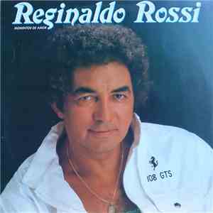 Reginaldo Rossi - Momentos De Amor