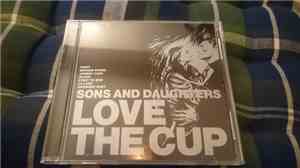 Sons And Daughters - Love The Cup
