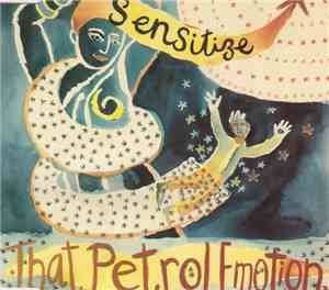 That Petrol Emotion - Sensitize