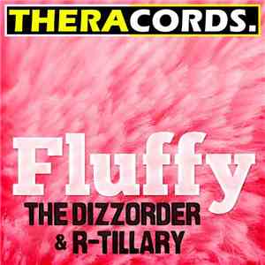 The DizZorder & R-Tillary - Fluffy
