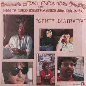 Toni Esposito - Gente Distratta