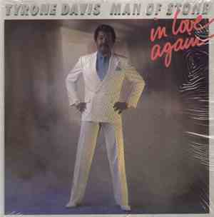 Tyrone Davis - Man Of Stone In Love Again