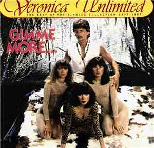 Veronica Unlimited - Gimme More... (The Best Of The Singles Collection 1977 ...