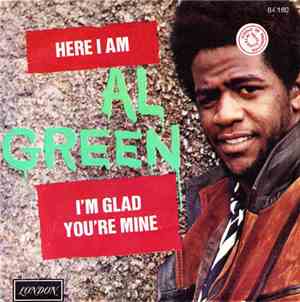 Al Green - Here I Am (Come And Take Me)