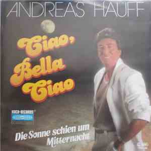 Andreas Hauff - Ciao Bella Ciao