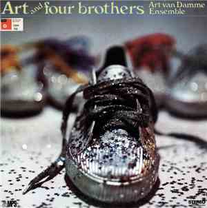 Art Van Damme Ensemble - Art And Four Brothers