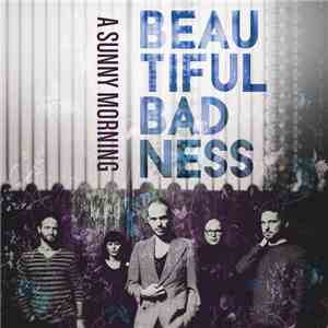 Beautiful Badness - A Sunny Morning