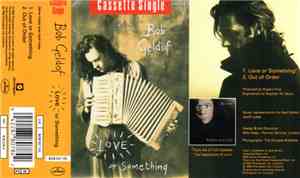 Bob Geldof - Love Or Something
