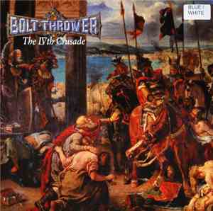 Bolt Thrower - The IVth Crusade