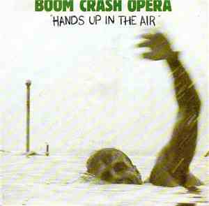 Boom Crash Opera - Hands Up In The Air