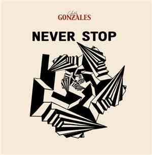 Chilly Gonzales - Never Stop