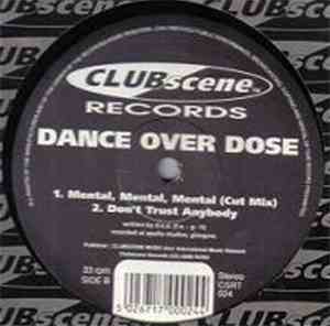 Dance Over Dose - Mental, Mental, Mental