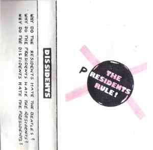 Dissidents - The (P)Residents Rule!