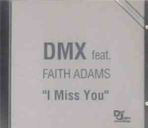 DMX Feat. Faith Adams - I Miss You