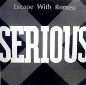Escape With Romeo - Serious
