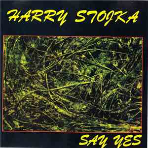 Harry Stojka - Say Yes