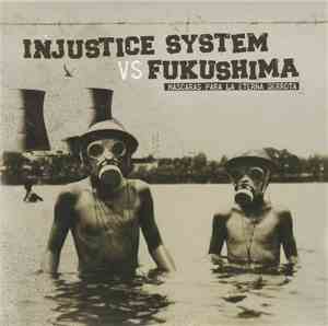 Injustice System  Vs Fukushima  - Máscaras Para La Eterna Derrota