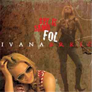 Ivana Brkić - Sve Je Samo Fol