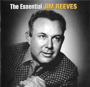 Jim Reeves - The Essential Jim Reeves