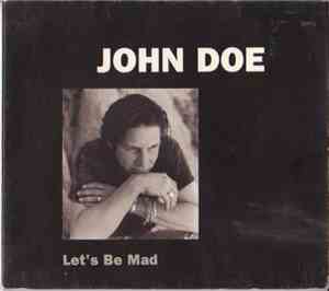 John Doe  - Let's Be Mad