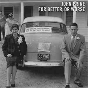 John Prine - For Better, Or Worse