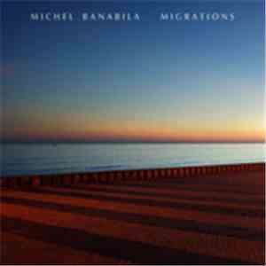Michel Banabila - Migrations