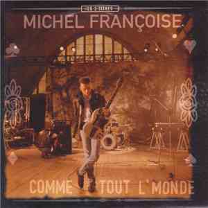 Michel Françoise - Comme Tout L'Monde
