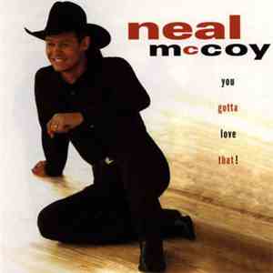 Neal McCoy - You Gotta Love That!