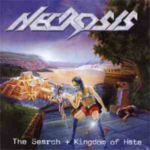 Necrosis  - The Search + Kingdom Of Hate
