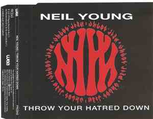 Neil Young - Throw Your Hatred Down
